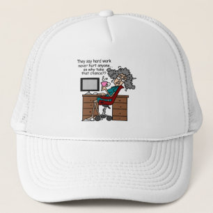 Why Chance Hard Work Humor Trucker Hat