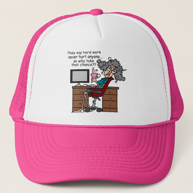 Why Chance Hard Work Humor Trucker Hat (Front)
