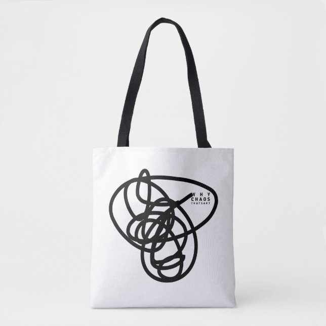 WHY CHAOS. THATS ART. TOTE BAG (Front)