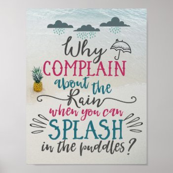 Why Complain Positive Attitude Typography Quote Poster by MaeHemm at Zazzle