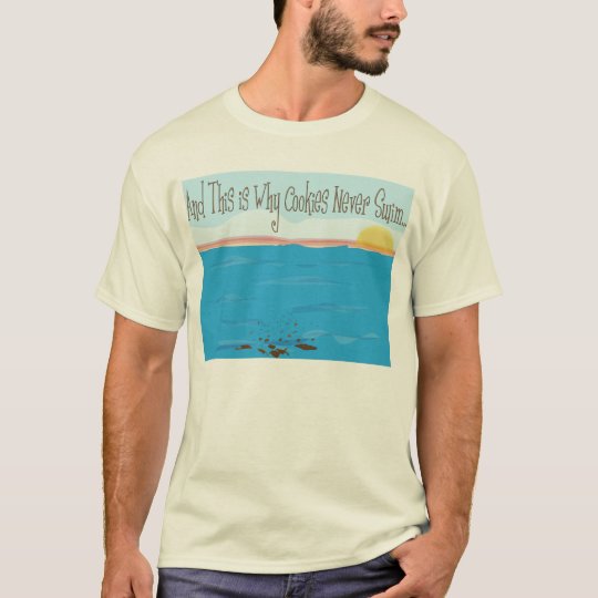 Why Cookies Never Swim Men's T-Shirt