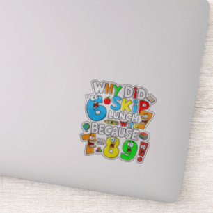 Why Did 6 Skip Lunch Maths Joke Sticker UK