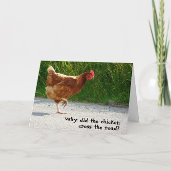 Why Did The Chicken Cross The Road? Card by CountryCorner at Zazzle