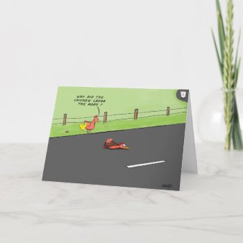 Why Did The Chicken Cross The Road? Card by bad_Onions at Zazzle