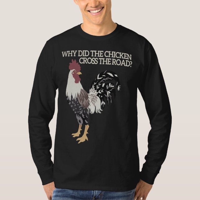Why did the Chicken Cross the Road Premium T-Shirt (Front)