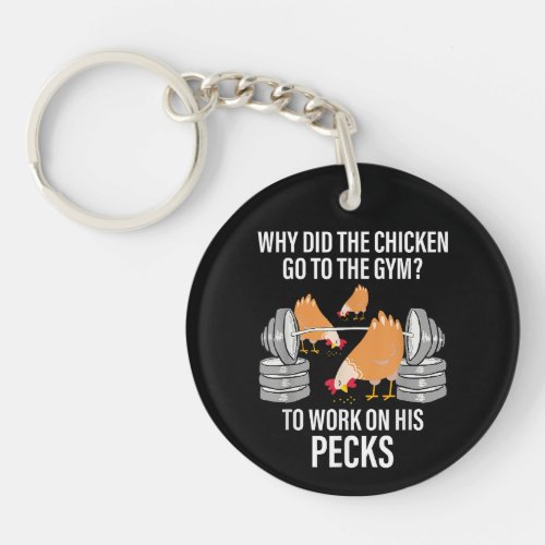 Why Did The Chicken Go To The Gym Funny Animal Keychain
