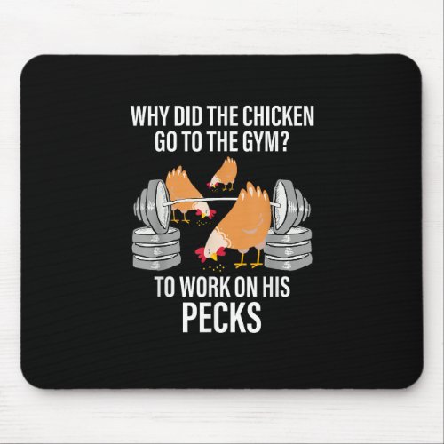 Why Did The Chicken Go To The Gym Funny Animal Mouse Pad