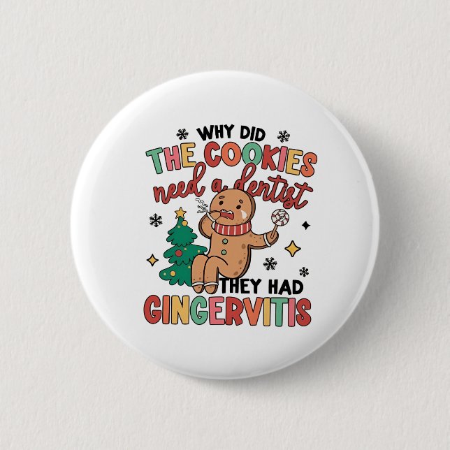 Why Did the Cookies need a Dental They Had Ginger  Button (Front)