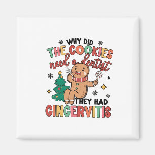 Why Did the Cookies need a Dental They Had Ginger Magnet