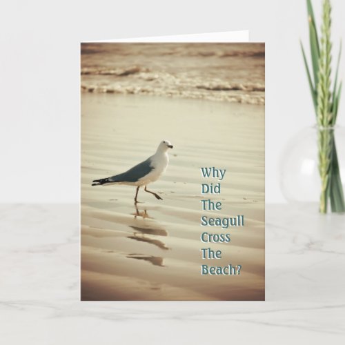 Why Did The Seagull Cross The Beach Birthday Card