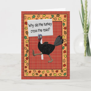Why Did the Turkey Cross the Road? Funny Answer #1 Holiday Card