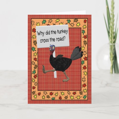 Why Did the Turkey Cross the Road Funny Answer 2 Holiday Card