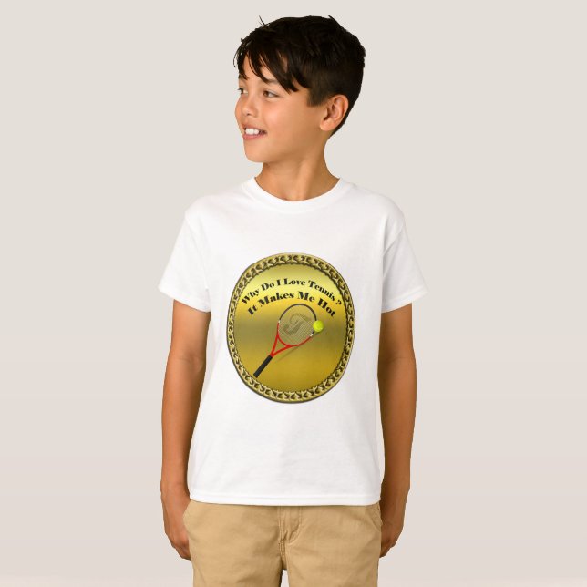 Why do I love tennis.It makes me hot(gold) T-Shirt (Front Full)