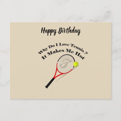 Why do I love tennisIt makes me hot Postcard