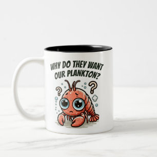 Why do they want our plankton? Two-Tone coffee mug