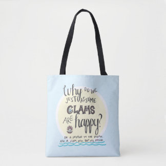 "Why Do We Just Assume Clams Are Happy?" Tote