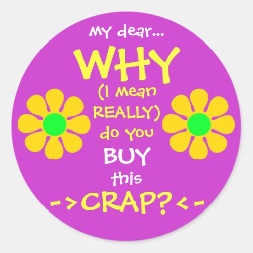 Why do You Buy this Crap Diet Stickers