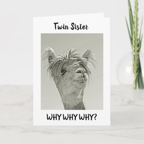 WHY DO YOU LOOK YOUNGER TWIN HAPPY BIRTHDAY CARD