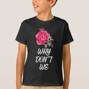 Why Dont We Rose T-Shirt