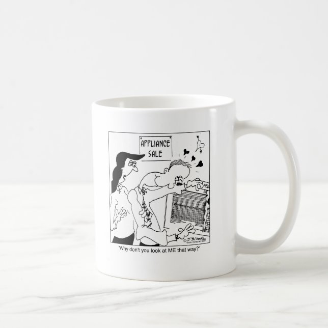 Why don't you look at ME that way? Coffee Mug (Right)