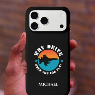 Why Drive When You Can Fly,Jet Airplane,Funny,Cool iPhone 17 Pro Max Case