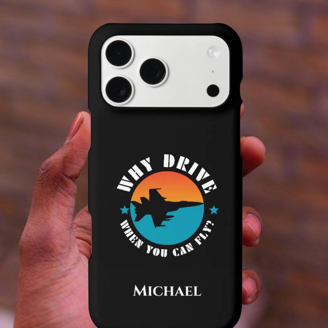 Why Drive When You Can Fly,Jet Airplane,Funny,Cool Iphone Case (Creator Uploaded)