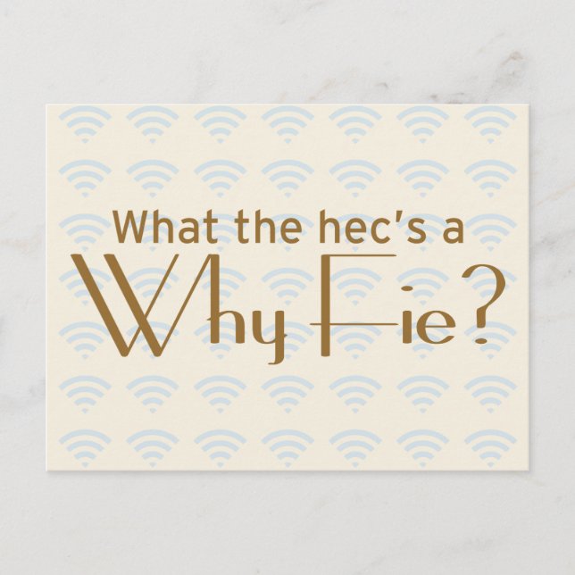 Why Fie? Postcard (Front)