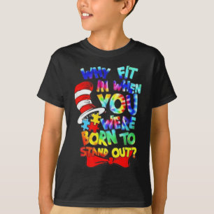 Why Fit In Doctor Teacher Cat In Hat Cool Autism A T-Shirt