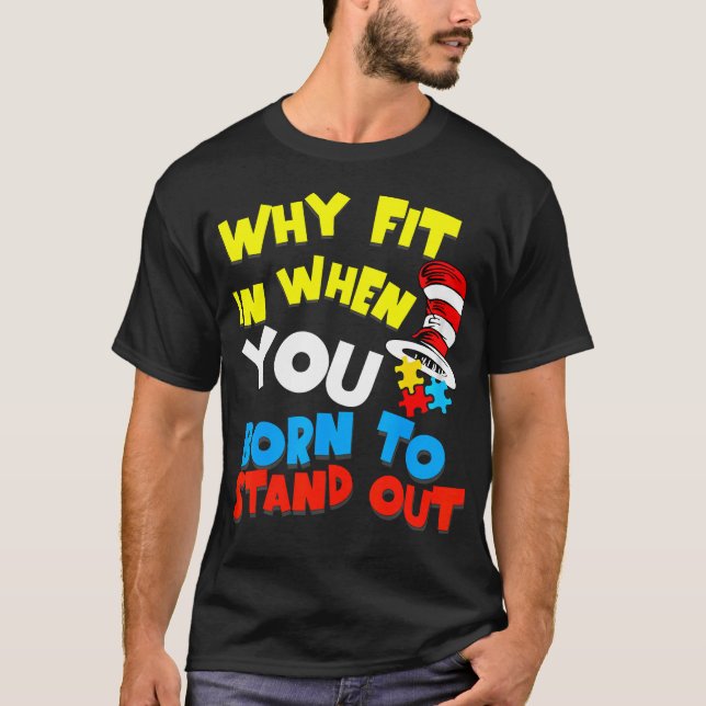 Why Fit In Doctor Teacher Cat In Hat Cool Autism A T-Shirt (Front)
