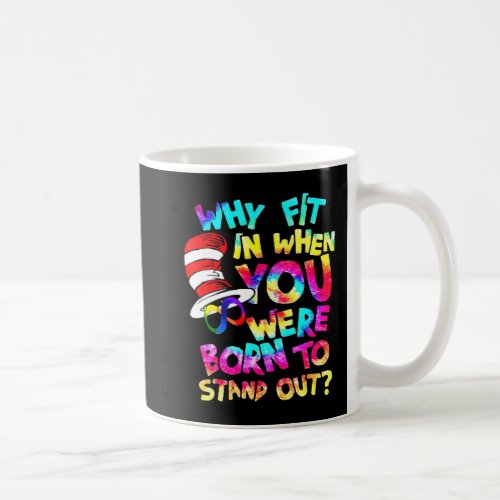 Why Fit In When You Were Born To Stand Out Autism  Coffee Mug