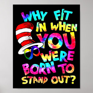 Why Fit In When You Were Born To Stand Out Autism  Poster