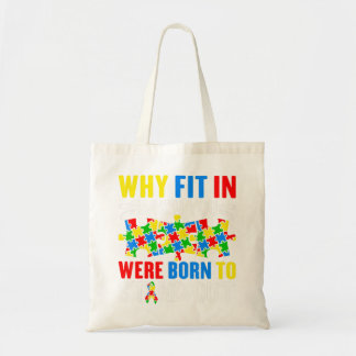 Why Fit In When You Were Born To Stand Out Funny A Tote Bag