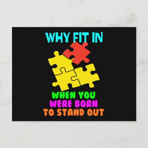 Why Fit In When You Were Born To Stand Out Postcard