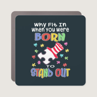 Why Fit In You Were Born To Stand Out Autism Aware Car Magnet