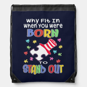 Why Fit In You Were Born to Stand Out Autism Drawstring Bag