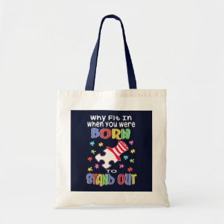Why Fit In You Were Born to Stand Out Autism  Tote Bag