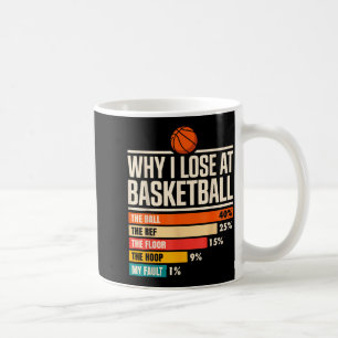 Why I Always Miss Funny Chart Basketball Hoop  Coffee Mug