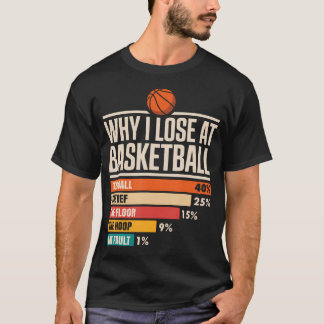 Why I Always Miss Funny Chart Basketball T-Shirt