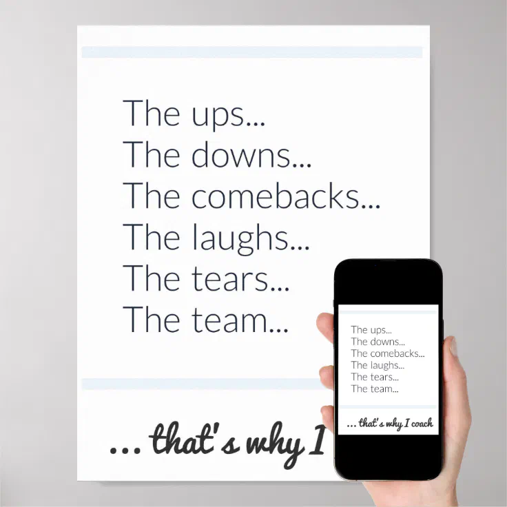 Why I Coach Poster | Zazzle