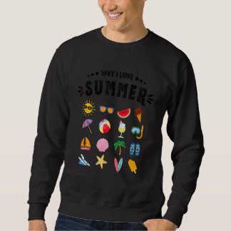 Why I Love Summer For Man Woman Vacation Holiday B Sweatshirt