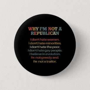 Why I'm Not A Republican I Don't Hate Women Don't Button