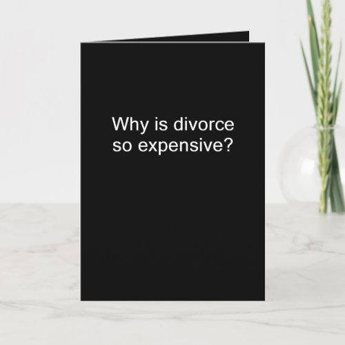 Why is Divorce Expensive Card