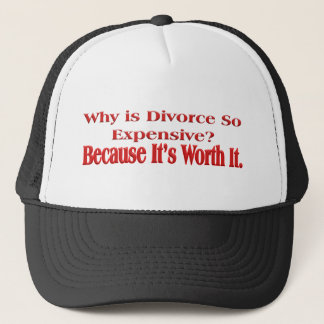 Why is Divorce so Expensive Trucker Hat