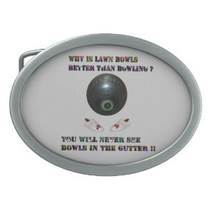 Why Is Lawn Bowls Better Than Bowling,  Belt Buckle