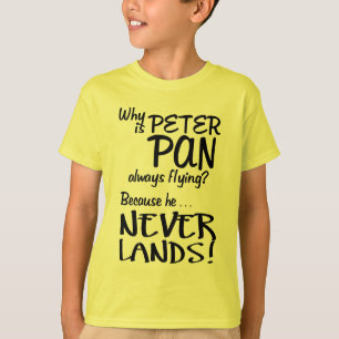 Why is Peter Pan Always Flying? (Black) T-Shirt