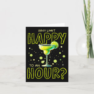Why Limit Happy To An Hour Happy Hour Margarita Card