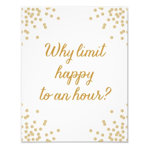 Why Limit Happy To An Hour Print