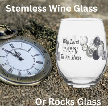 Why Limit Happy  ... Wine Glass Or Rocks Glass by CatsEyeViewGifts at Zazzle