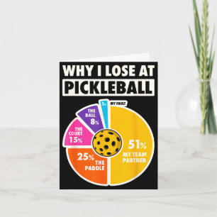 Why lose at pickleball funny paddleball players me card