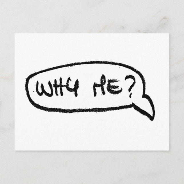 Why Me? Funny Humorous Handwritten Graphics Postcard (Front)